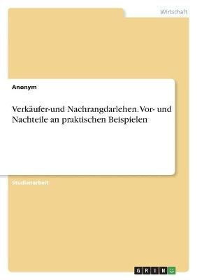 Verkäufer-Und Nachrangdarlehen. Vor- Und Nachteile an Praktischen Beispielen