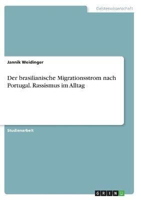 brasilianische Migrationsstrom nach Portugal. Rassismus im Alltag