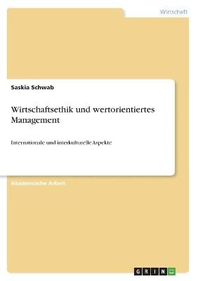 Wirtschaftsethik und wertorientiertes Management By Schwab (Paperback)