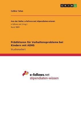Prädiktoren für Verhaltensprobleme bei Kindern mit ADHS By Tatus