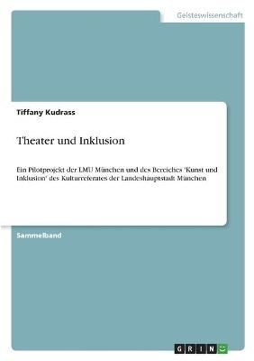 Theater und Inklusion By Kudrass 9783346441768 (Paperback)