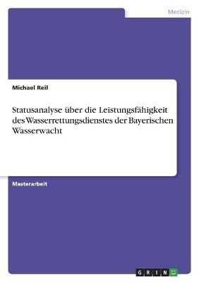 Statusanalyse über die Leistungsfähigkeit des Wasserrettungsdienstes der Bayerischen Wasserwacht