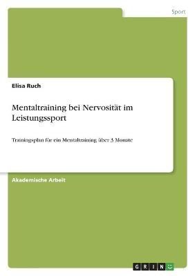 Mentaltraining bei Nervosität im Leistungssport By Ruch 9783346499097