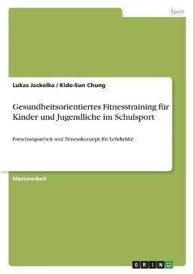 Gesundheitsorientiertes Fitnesstraining für Kinder und Jugendliche im Schulsport