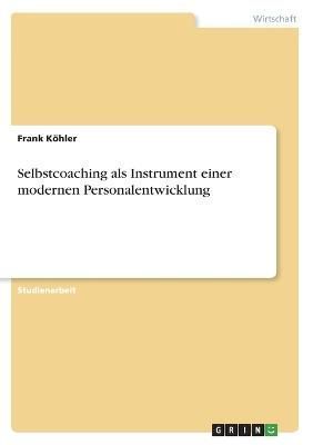 Selbstcoaching als Instrument einer modernen Personalentwicklung