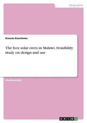 box solar oven in Malawi. Feasibility study on design and use