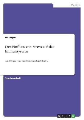 Der Einfluss Von Stress Auf Das Immunsystem By Anonymous 9783346590817