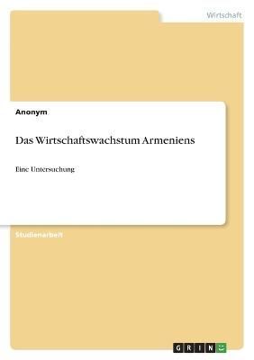 Wirtschaftswachstum Armeniens By Von Meding 9783346621207 (Paperback)