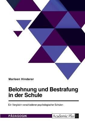 Belohnung und Bestrafung in der Schule. Ein Vergleich verschiedener psychologischer Schulen