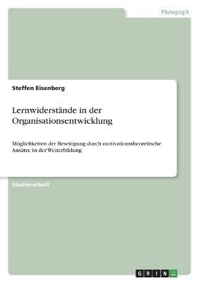 Lernwiderstände in der Organisationsentwicklung By Eisenberg
