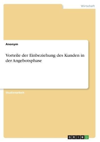 Vorteile Der Einbeziehung Des Kunden in Der Angebotsphase By Anonymous