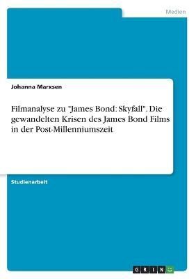 Filmanalyse zu James Bond By Marxsen 9783346644527 (Paperback)