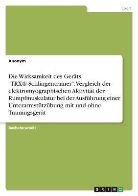 Wirksamkeit des Geräts "TRX -Schlingentrainer". Vergleich der elektromyographischen Aktivität der Rumpfmuskulatur bei der Ausführung einer ...