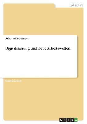 Digitalisierung und neue Arbeitswelten By Blaschek 9783346748041