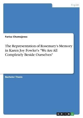 Representation of Rosemary's Memory in Karen Joy Fowler's We Are All Completely Beside Ourselves