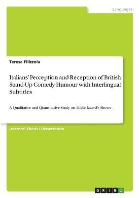 Italians' Perception and Reception of British Stand-Up Comedy Humour with Interlingual Subtitles
