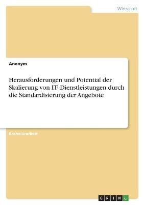 Herausforderungen und Potential der Skalierung von IT- Dienstleistungen durch die Standardisierung der Angebote