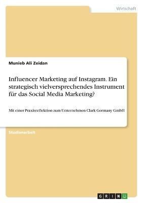 Influencer Marketing auf Instagram. Ein strategisch vielversprechendes Instrument für das Social Media Marketing?
