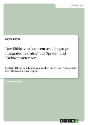 Effekt von "content and language integrated learning" auf Sprach- und Fachkompetenzen