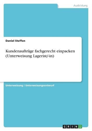 Kundenaufträge fachgerecht einpacken (Unterweisung Lagerist/-in)