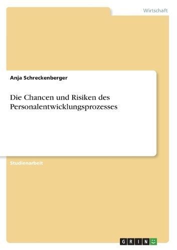 Chancen und Risiken des Personalentwicklungsprozesses 9783346823014