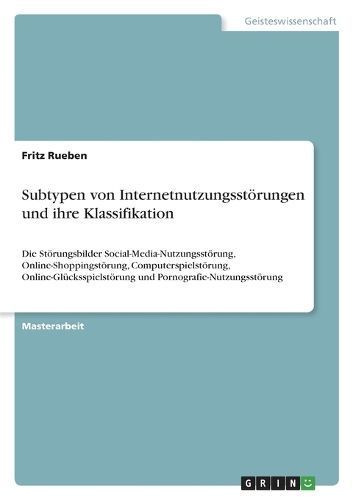 Subtypen von Internetnutzungsstörungen und ihre Klassifikation