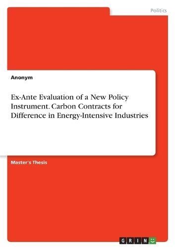 Ex-Ante Evaluation of a New Policy Instrument. Carbon Contracts for Difference in Energy-Intensive Industries