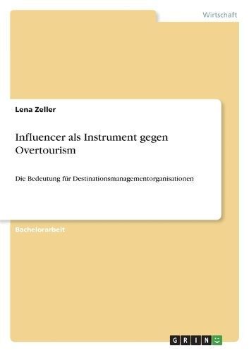 Influencer als Instrument gegen Overtourism By Zeller 9783346885722