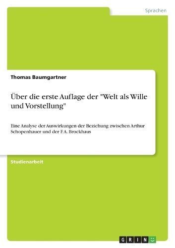 ?ber die erste Auflage der "Welt als Wille und Vorstellung"