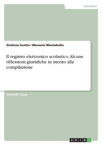 registro elettronico scolastico. Alcune riflessioni giuridiche in merito alla compilazione