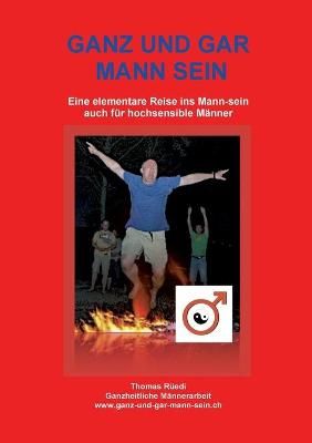 Ganz Und Gar Mann Sein By Thomas Rüedi 9783347010055 (Paperback)
