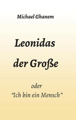 Leonidas der Große By Ghanem 9783347047747 (Hardback)