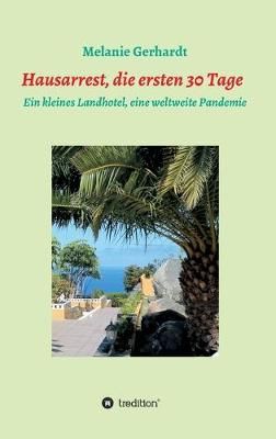 Hausarrest die ersten 30 Tage By Gerhardt 9783347066724 (Hardback)