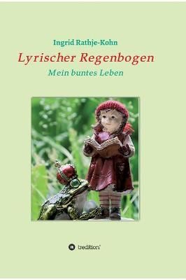 Lyrischer Regenbogen By Ingrid Rathje-Kohn 9783347084995 (Hardback)