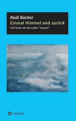 Einmal Himmel und zurück By Bacher 9783347107359 (Hardback)