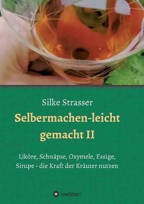 Selbermachen - Leicht Gemacht II By Silke Strasser 9783347109612
