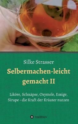 Selbermachen - Leicht Gemacht II By Silke Strasser 9783347109629