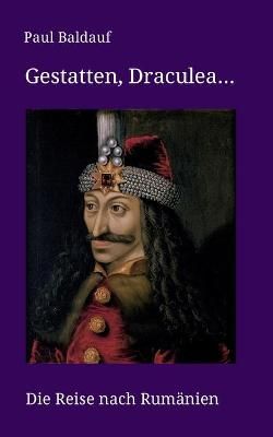Gestatten, Draculea By Paul Baldauf 9783347134539 (Paperback)