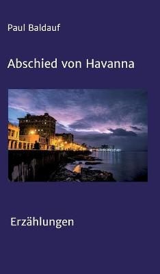 Abschied von Havanna By Baldauf 9783347141599 (Hardback)