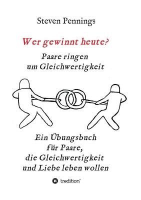Wer Gewinnt Heute? Paare Ringen Um Gleichwertigkeit By Steven Pennings