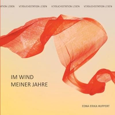 Im Wind Meiner Jahre By Edna Huppert 9783347164291 (Paperback)