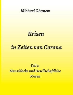 Krisen in Zeiten Von Corona By Michael Ghanem 9783347207264