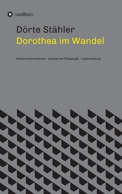 Dorothea im Wandel By Stähler 9783347266698 (Hardback)