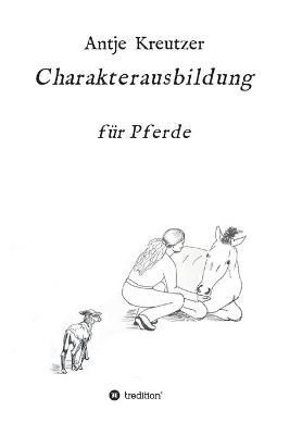 Charakterausbildung By Antje Kreutzer 9783347325562 (Paperback)