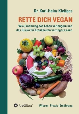 Rette Dich Vegan By Karl-Heinz Kleifges 9783347334588 (Paperback)