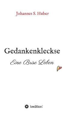 Gedankenkleckse By Johannes S Huber 9783347339286 (Hardback)