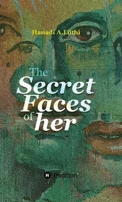 secret faces of her By A Luethi 9783347355224 (Hardback)