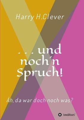 Und Noch 'N Spruch! By Harry H Clever 9783347411647 (Paperback)