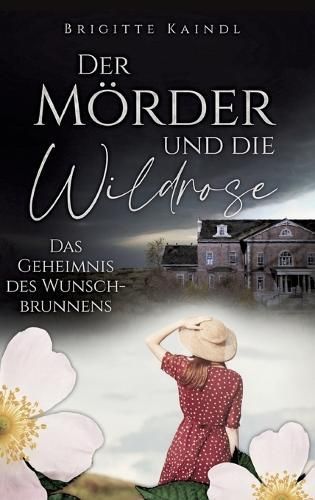 Der Mörder Und Die Wildrose By Brenda Leb, Brigitte Kaindl (Hardback)