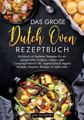 Das Große Dutch Oven Rezeptbuch By Jan Schmidt 9783347955165